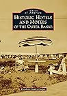 Historic Hotels and Motels of the Outer Banks (Images of America)