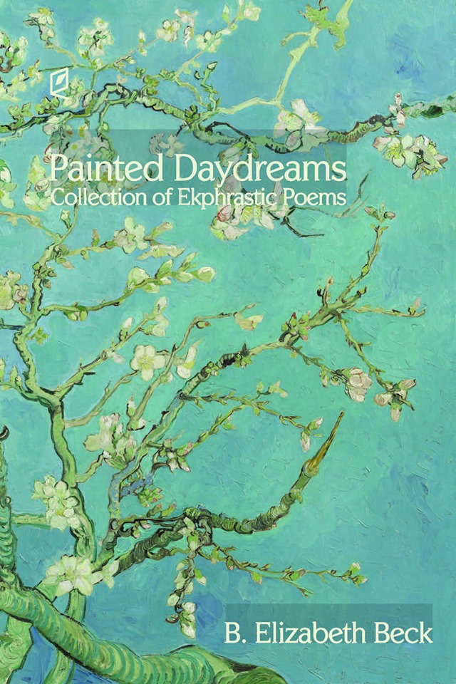 Painted Daydreams: Collection of Ekphrastic Poems