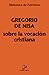 Sobre la vocación cristiana by Gregorio de Nisa
