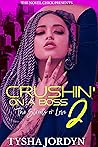 Crushin' on a Boss 2 by Tysha Jordyn Crushin' on a Boss 2 by Tysha Jordyn