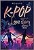 K-Pop. Love Story: Sur les ...