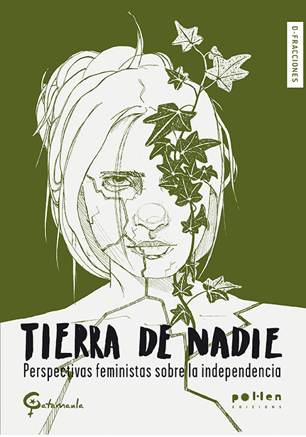 Tierra de nadie. Perspectivas feministas sobre la independencia