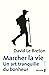 Marcher la vie : Un art tranquille du bonheur (Sciences humaines) (French Edition)