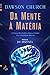 Da Mente à Matéria: a ciência que explica como o cérebro cria a realidade material