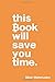 This Book Will Save You Time