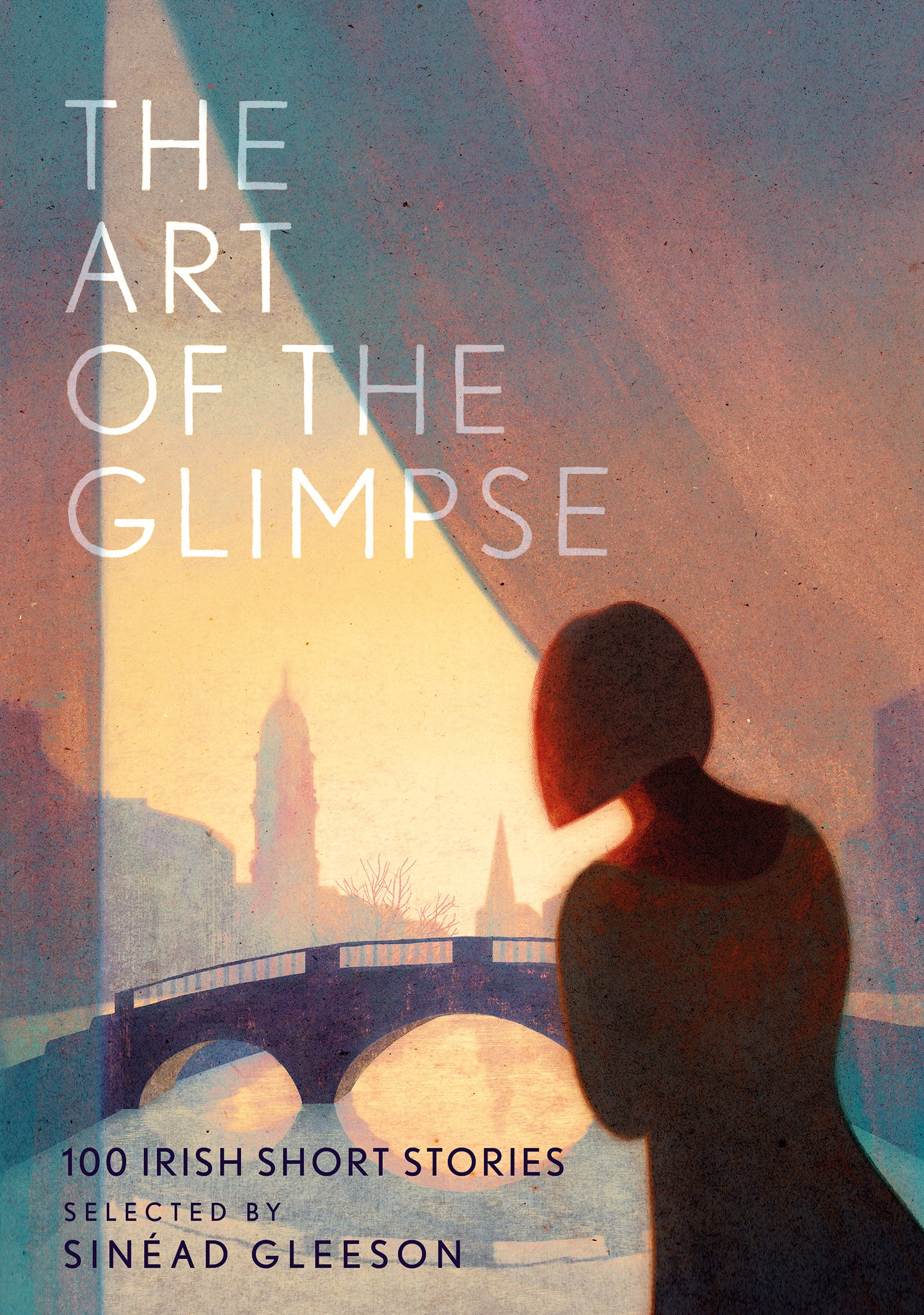 The Art of the Glimpse: 100 Irish short stories