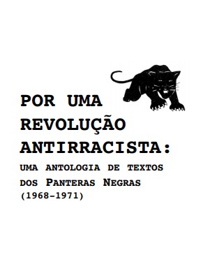 Por uma revolução antirracista: uma antologia de textos dos Panteras Negras (1968-1971)