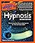 The Complete Idiot's Guide to Hypnosis