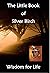 Little Book of Silver Birch - Wisdom For Life by Susan Farrow