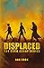 Displaced by Dan  Hook