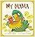 My Mama  by Pragya Tomar