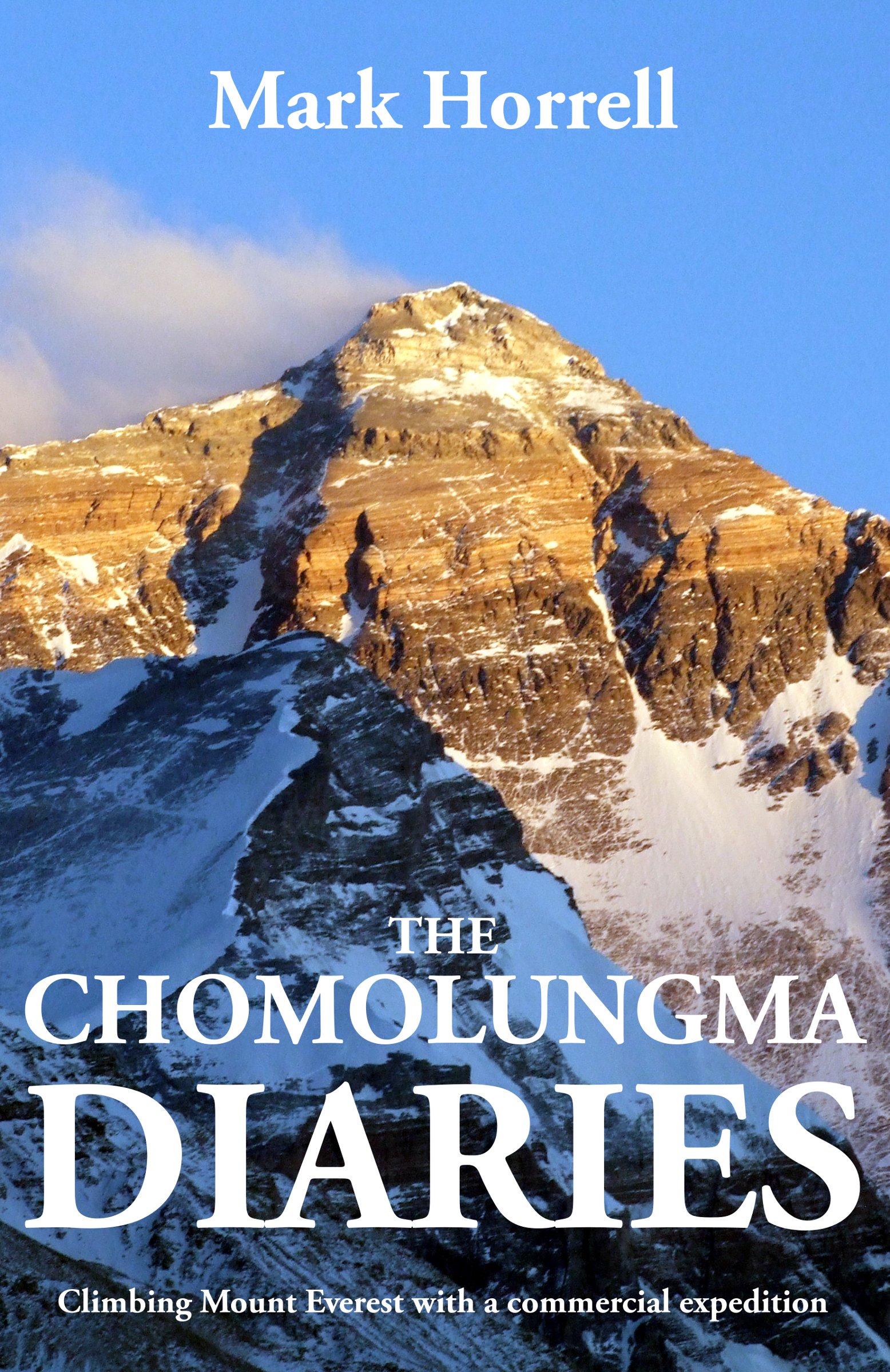 The Chomolungma Diaries: Climbing Mount Everest with a commercial expedition (ebook)