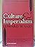 Culture and Imperialism by Edward W. Said