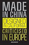 Made in China, Designed in California, Criticised in Europe: Design Manifesto