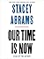 Our Time Is Now: Power, Purpose, and the Fight for a Fair America