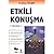 Etkili Konuşma Nasıl Etkili Bir Konuşmacı Olunur? by Cristina Stuart