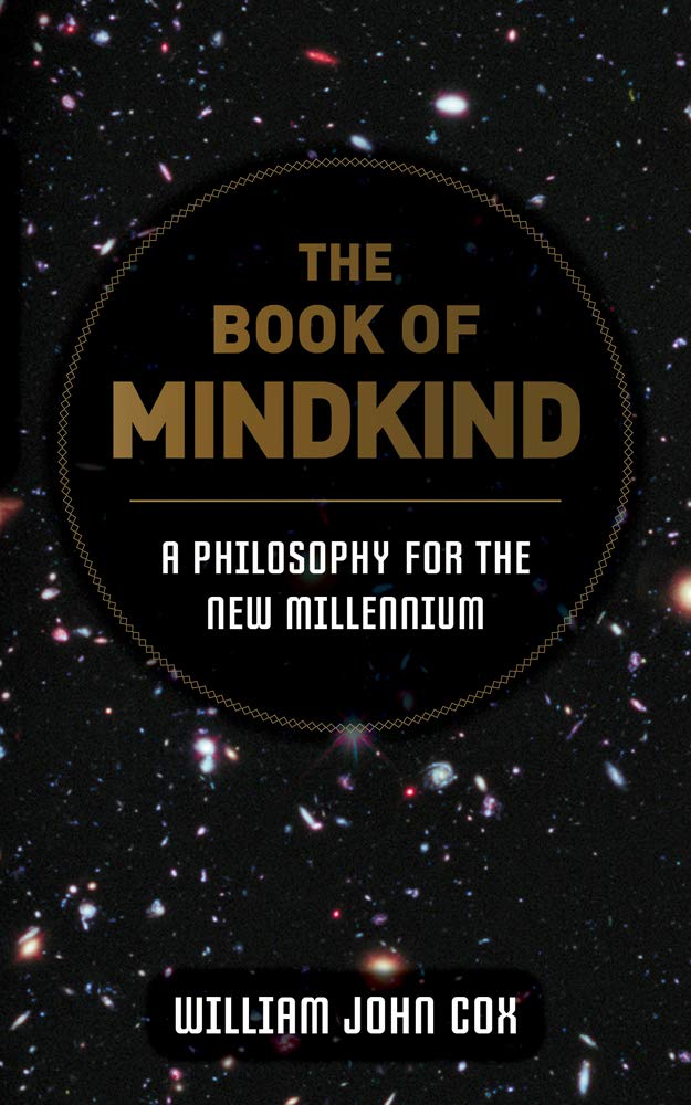 The Book of Mindkind: A Philosophy for the New Millennium (Kindle Edition)
