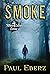 SMOKE by Paul Eberz