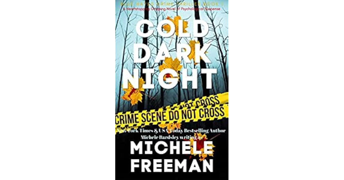 Cold Dark Night (Blue Hayes Crime Thriller 1) by Michele Freeman