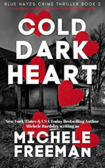 Cold Dark Heart (Blue Hayes Crime Thriller #2)