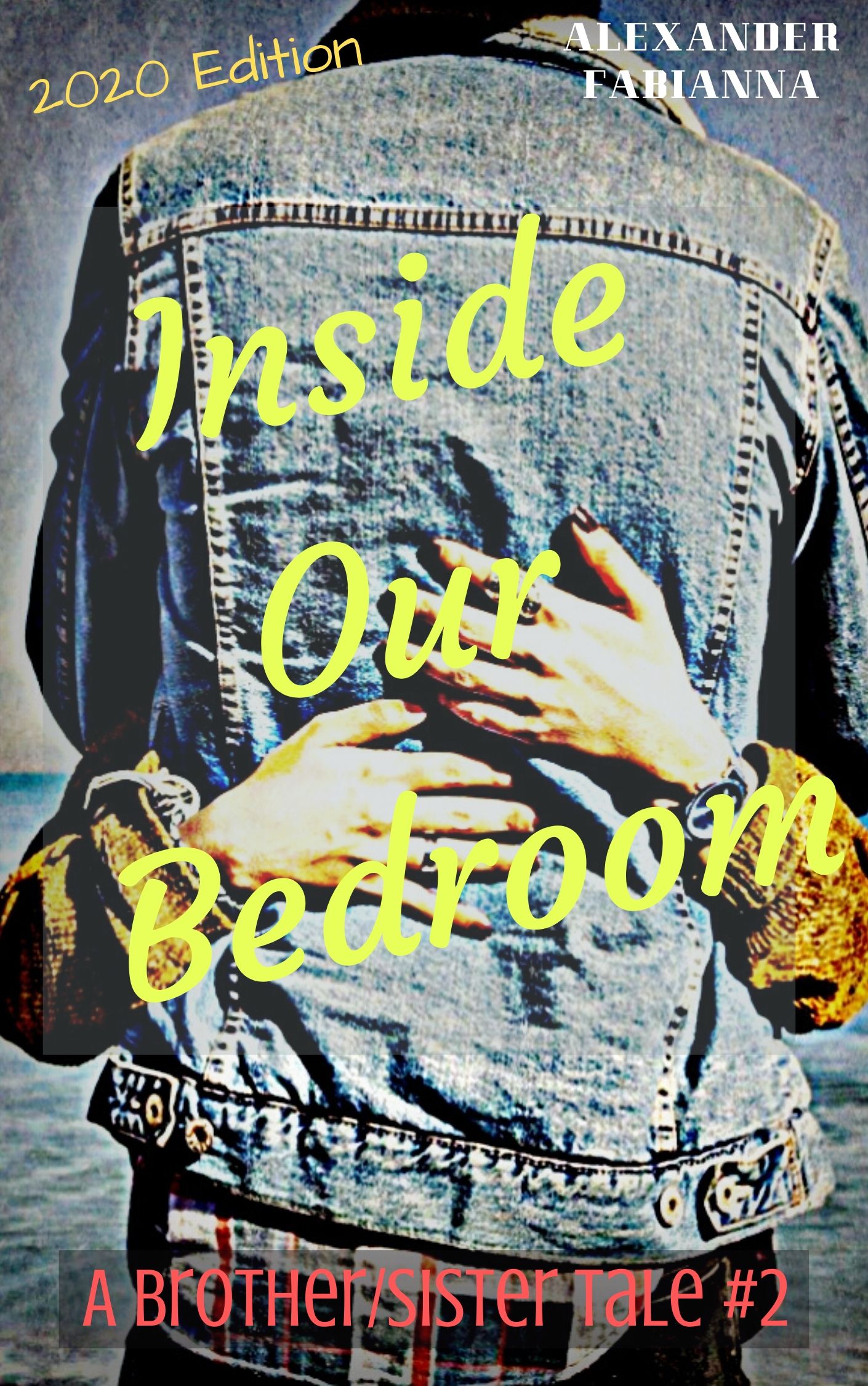 Inside Our Bedroom (A Brother/Sister Tale, #2)
