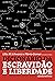 Dicionário da escravidão e liberdade: 50 textos críticos (Portuguese Edition)