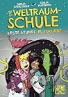 Die Weltraumschule - Erste Stunde by Sonja Kaiblinger