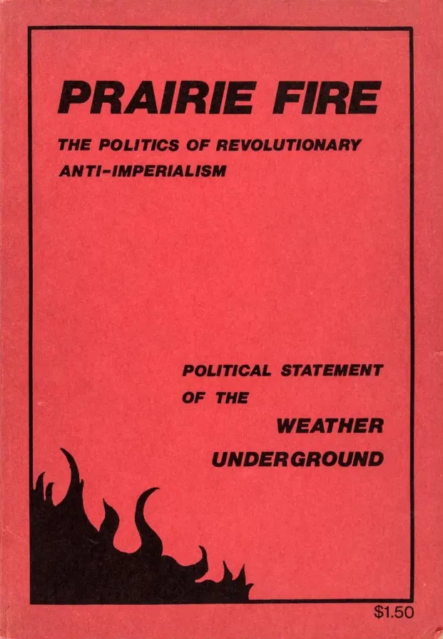 Prairie Fire: The Politics of Revolutionary Anti-imperialism. Political Statement of The Weather Underground (Paperback)