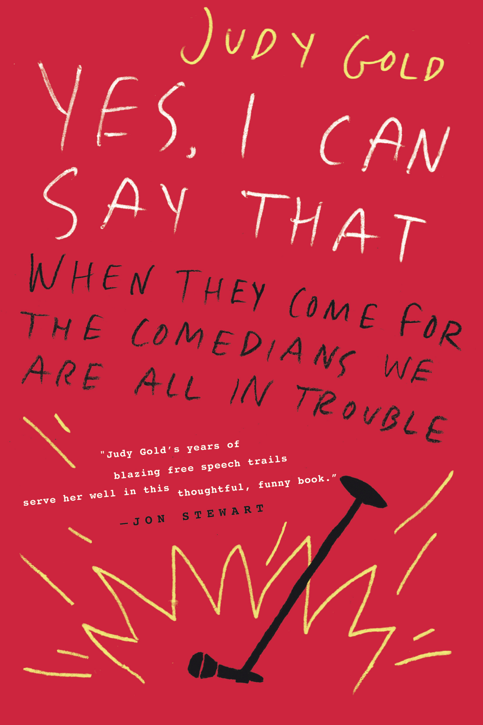 Yes, I Can Say That: When They Come for the Comedians, We Are All in Trouble