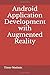 Android Application Development with Augmented Reality