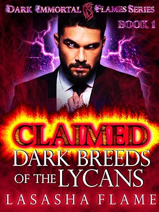 Claimed: Dark Breeds of the Lycans (Dark Immortal Flames, #1)