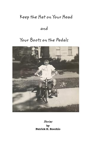 Boots on the Pedals by Patrick K Rocchio