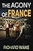 The Agony of France (Alex Kovacs thriller series)