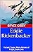 Eddie Rickenbacker: Valiant...