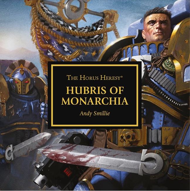 Hubris of Monarchia (The Horus Heresy)