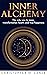 INNER ALCHEMY: The only way to inner transformation health and true happiness