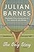 The Only Story by Julian Barnes