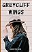 Greycliff Wings