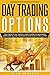 DAY TRADING OPTIONS: The Co...