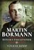 Martin Bormann: Hitler's Ex...