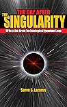 Book cover for The Day After the Singularity: UFOs & the Great Technological Quantum Leap