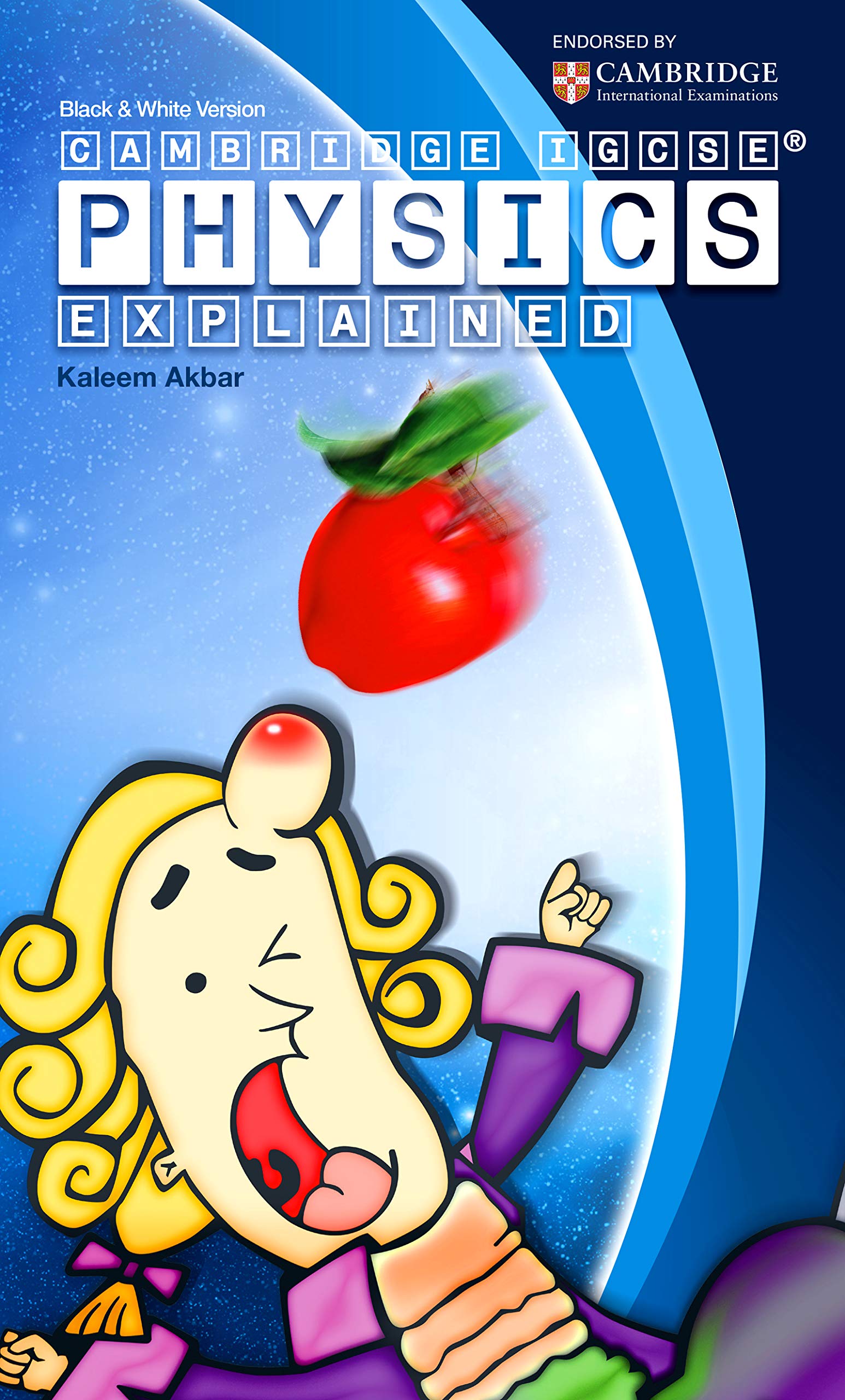 Cambridge IGCSE Physics Explained: black and white version (Kindle Edition)