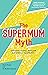 The Supermum Myth: Become a...