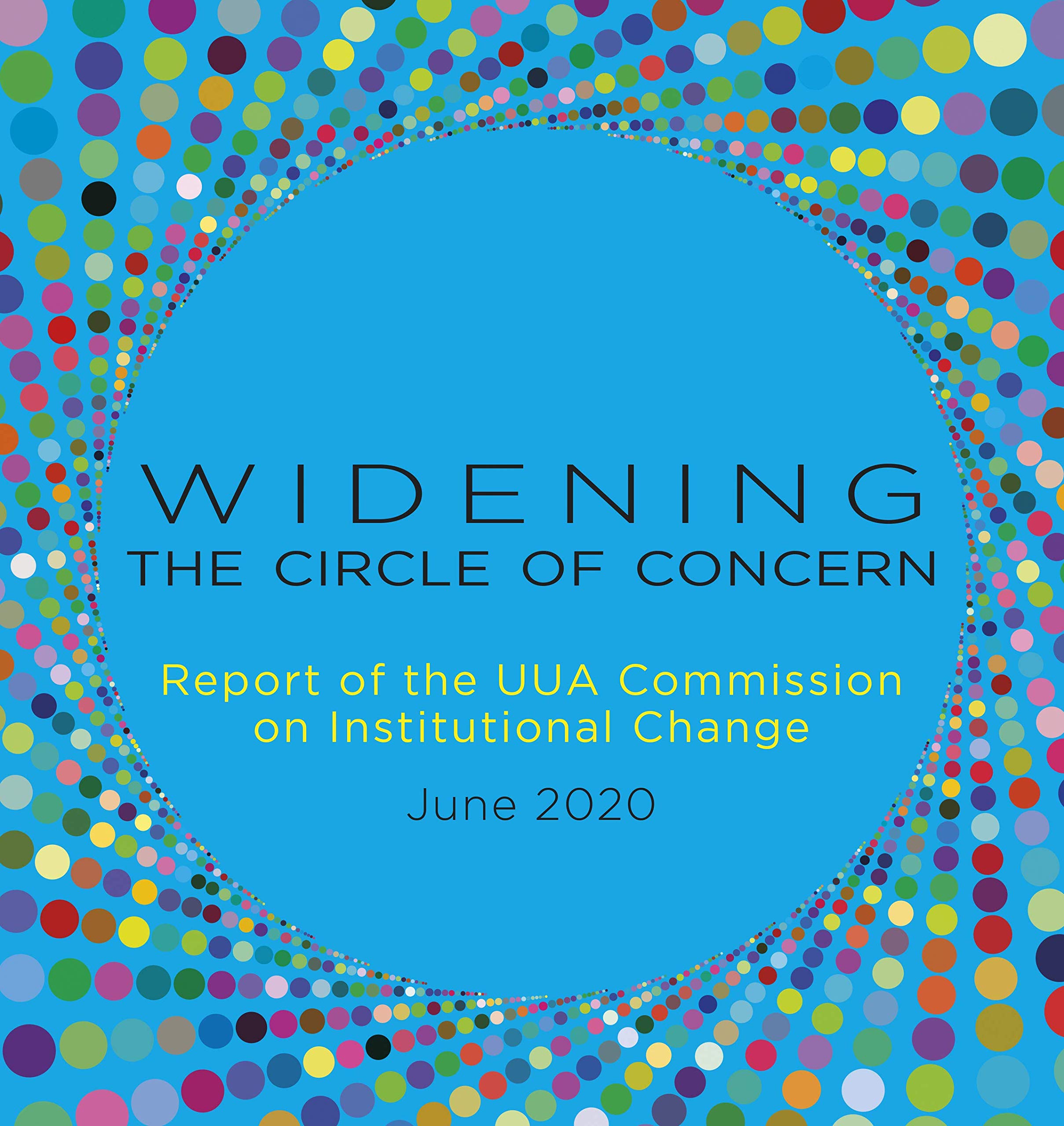 Widening the Circle of Concern: Report of the UUA Commission on Institutional Change (Kindle Edition)
