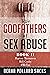 The Godfathers of Sex Abuse...