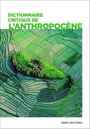 Dictionnaire critique de l'anthropocène (French Edition)