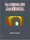 La reina de América by Jorge Majfud