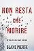 Non resta che morire (Adele Sharp #1)