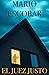 EL JUEZ JUSTO: Hacer lo correcto puede ser muy peligroso