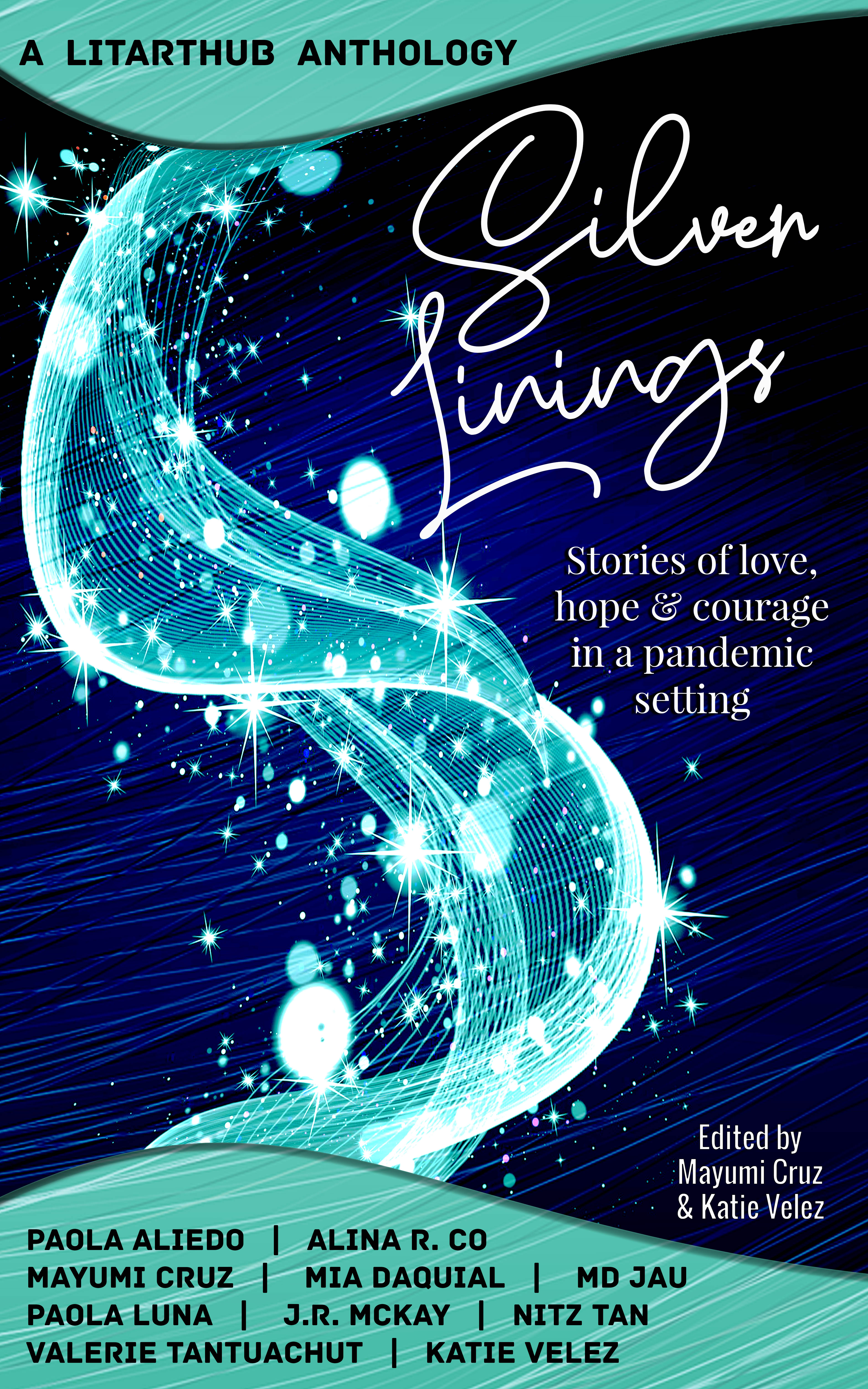Silver Linings: Stories of Love, Hope & Courage in a Pandemic Setting